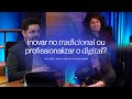 INOVAR NO TRADICIONAL OU PROFISSIONALIZAR O DIGITAL? | CONTRA A CORRENTE  | EP01S02