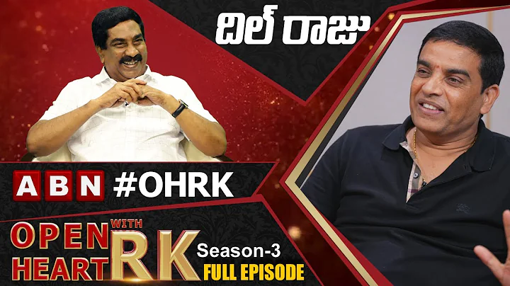 Producer Dil Raju Open Heart With RK ||  Full Episode || Season-3 || OHRK @OpenHeartWithRK