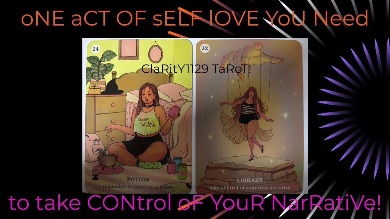 ONE ACT OF SELF LOVE THAT WILL HELP YOU TAKE CHARGE OF YOUR OWN NARRATIVE! Collective TAROT#general