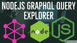 Nodejs Graphql Query Explorer  #05