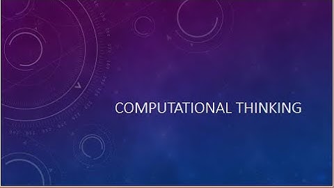 What is computational thinking|CAM_Tech|2022