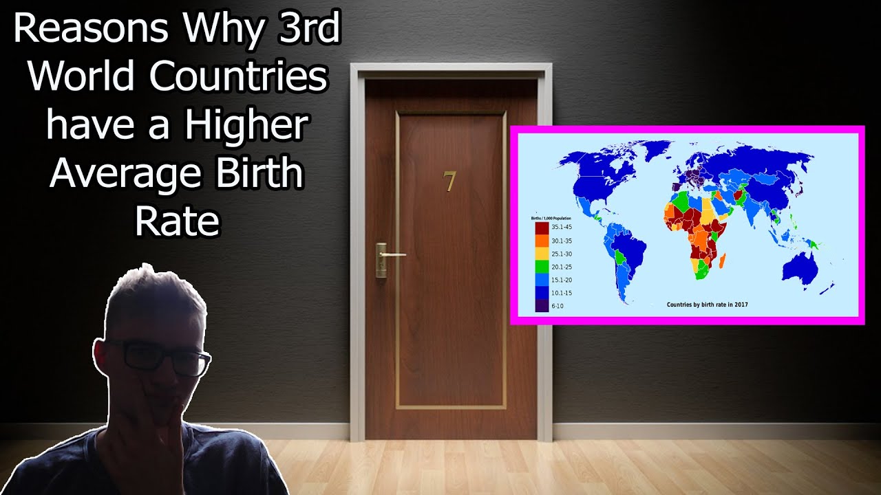 Reasons Why 3rd World Countries have a Higher Average Birth Rate