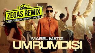 Mabel Matiz - Umrumdışı (Zegas Remix)
