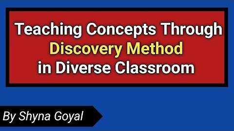 Discovery Method Teaching in Diverse Classroom|Teaching Learning Process B.Ed|Shyna Goyal 