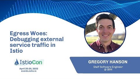 Egress Woes: Debugging external service traffic in Istio