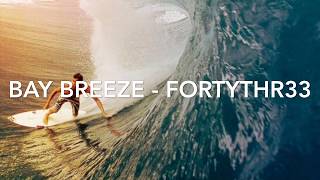 Bay Breeze - FortyThr33 (No Copyright Music) Bay Breeze - FortyThr33 (No Copyright Music)