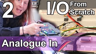 Analogue In - IO from Scratch - Part 2