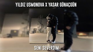 Yıldız Usmonova ft. Yaşar Günaçgün - Seni Severdim (Speed Up) Resimi