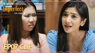 WeTV Original Imperfect The Series 2 | EP07 Clip | A new friend was too arrogant? | ENG SUB
