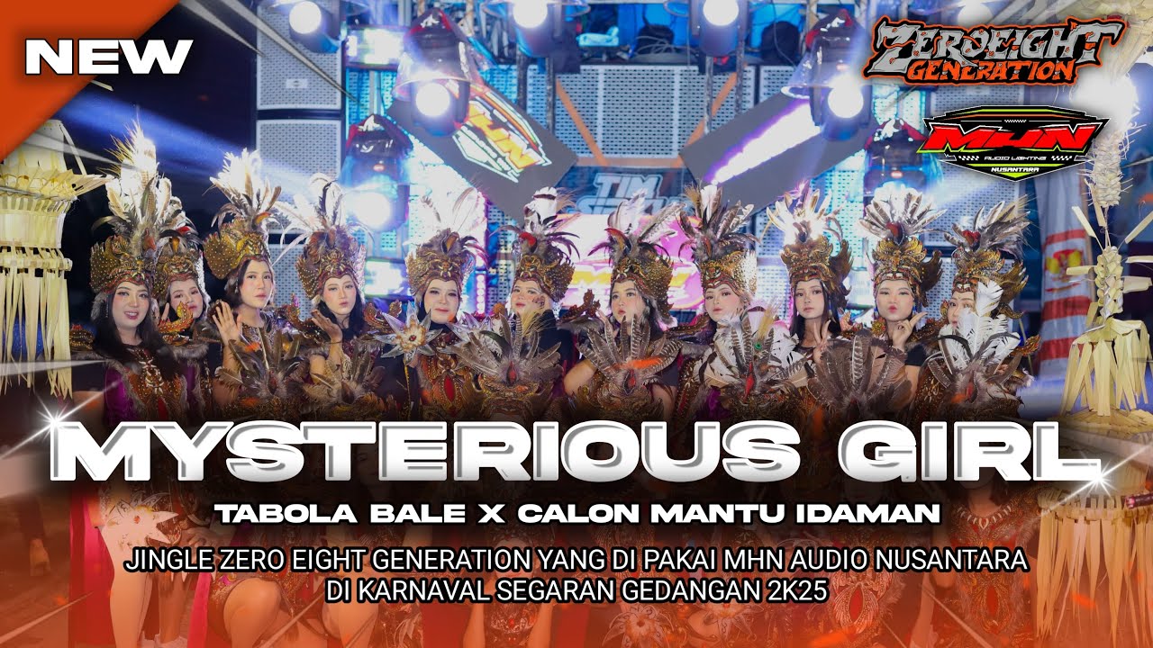 DJ MYSTERIOUS GIRL X TABOLA BALE | ZERO EIGHT GENERATION feat MHN AUDIO NUSANTARA | D27PROJECT | FYP