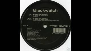 Blackwatch - Foreshadow (John Creamer And Stephane K's Pipeline Mix)
