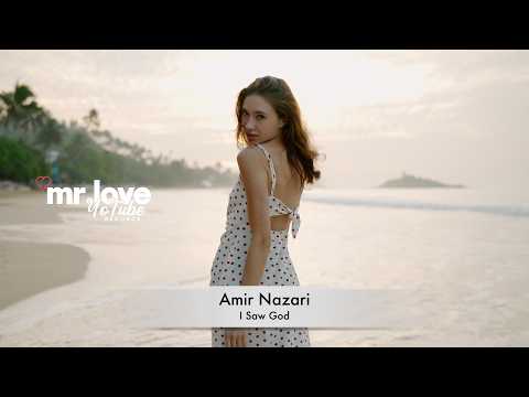 Amir Nazari - I Saw God (Online Video)