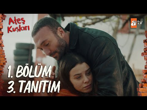 Ateş Kuşları 1. Bölüm 3. Tanıtım | \