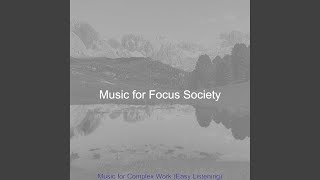 Spacious Moods for Complex Work