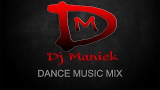 Dance Music Mix 35 ( Dj Maniek )
