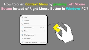 How to open Context Menu by pressing Left Mouse Button instead of Right Mouse Button in Windows PC ?