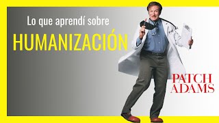 🌀Lessons I learned about the HUMANIZATION of CARE from the movie PATCH ADAMS 📽