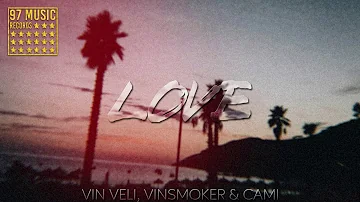 Vin Veli, Vinsmoker & Camishe - Love (Radio Edit)