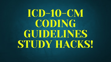 HOW TO STUDY AND CITE THE ICD-10-CM CODING GUIDELINES