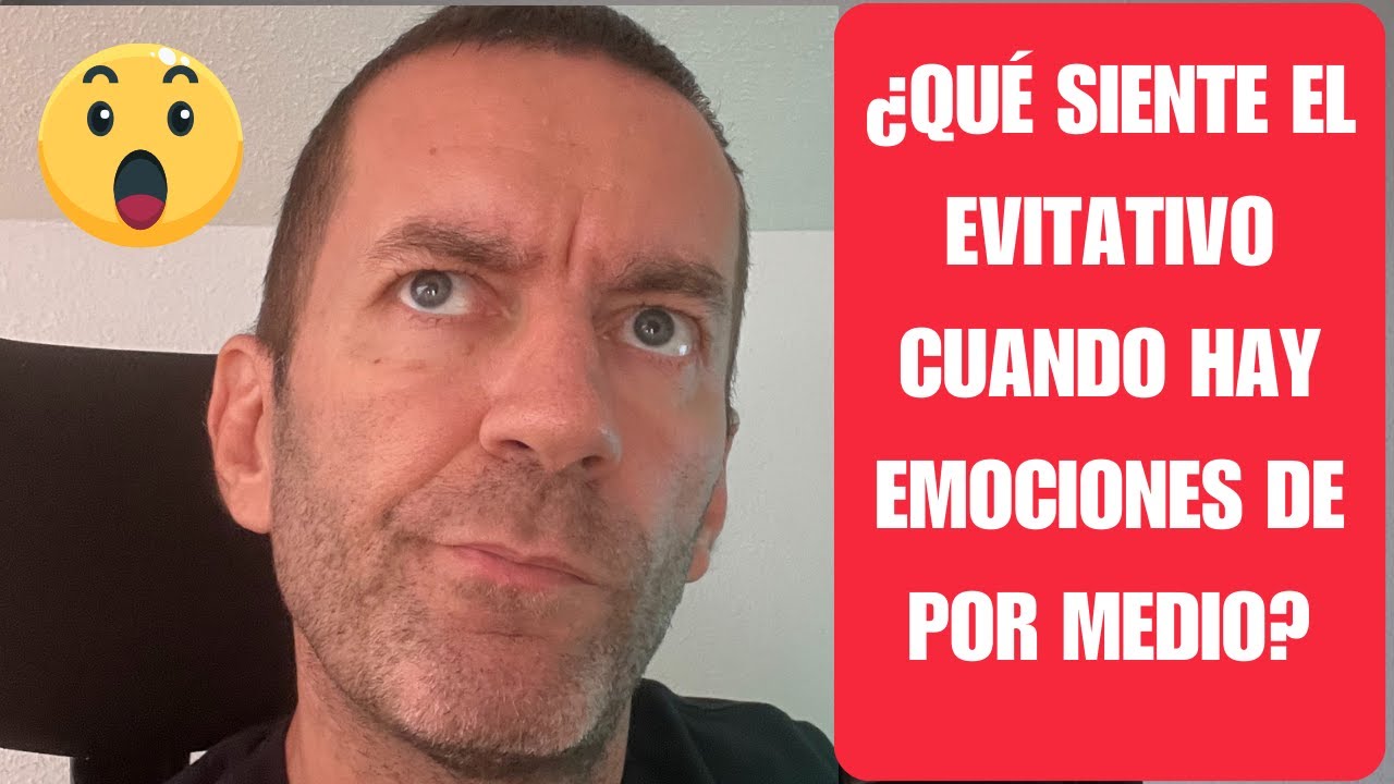 ¿Por qué las personas evitativas se alejan cuando hay emociones?