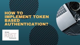 Token authentication in Django(REST framework) in Hindi
