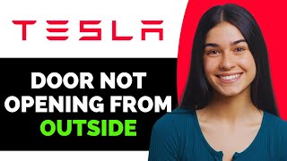 How To Fix Tesla Door Not Opening From Outside - Passenger & Rear Door Won't Open - Full Guide