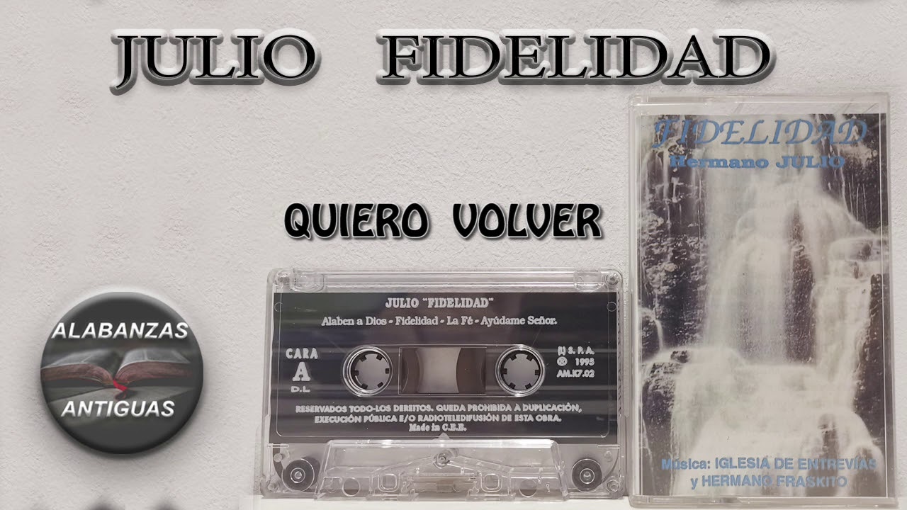 hermano julio | QUIERO VOLVER | alabanzas antiguas