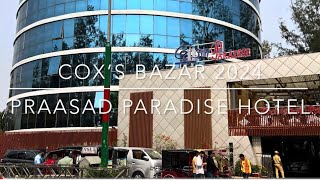 PRAASAD Paradise Hotel | Cox’s Bazar | 2024