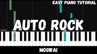 Mogwai - Auto Rock (Easy Piano Tutorial)