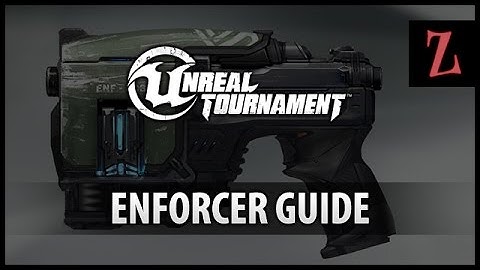 Unreal Tournament : Basic weapon guide enforcer
