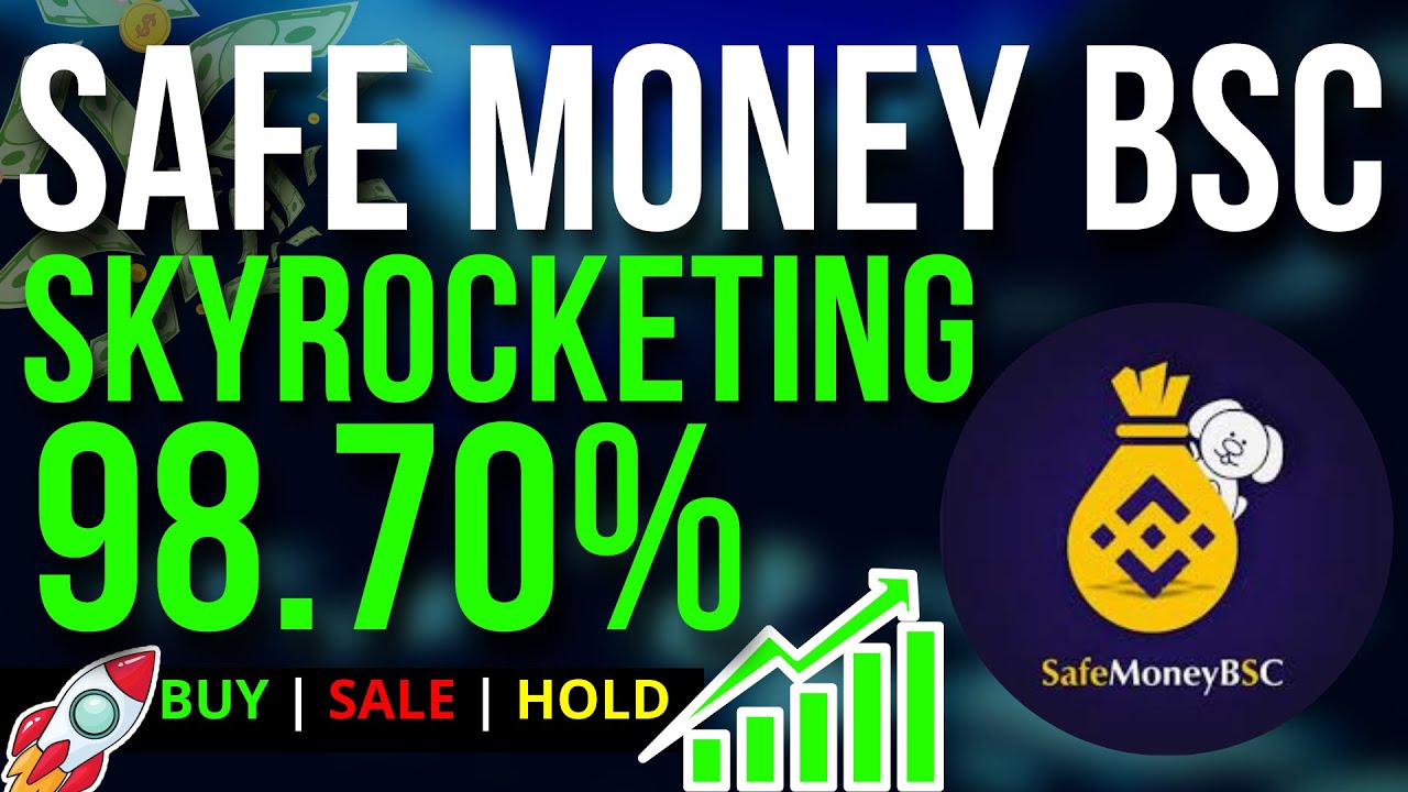 Safe Money BSC Coin is Skyrocketing 98.70 SAFEMONEY Coin News and