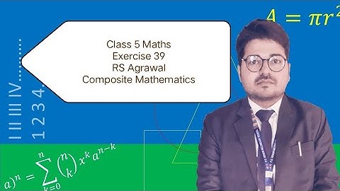 Class 5 Maths /Exercise 39 / Decimals / RS Agrawal