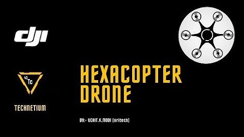 Hexacopter Drone | Dji Naza M - Lite | Drone | Project 3