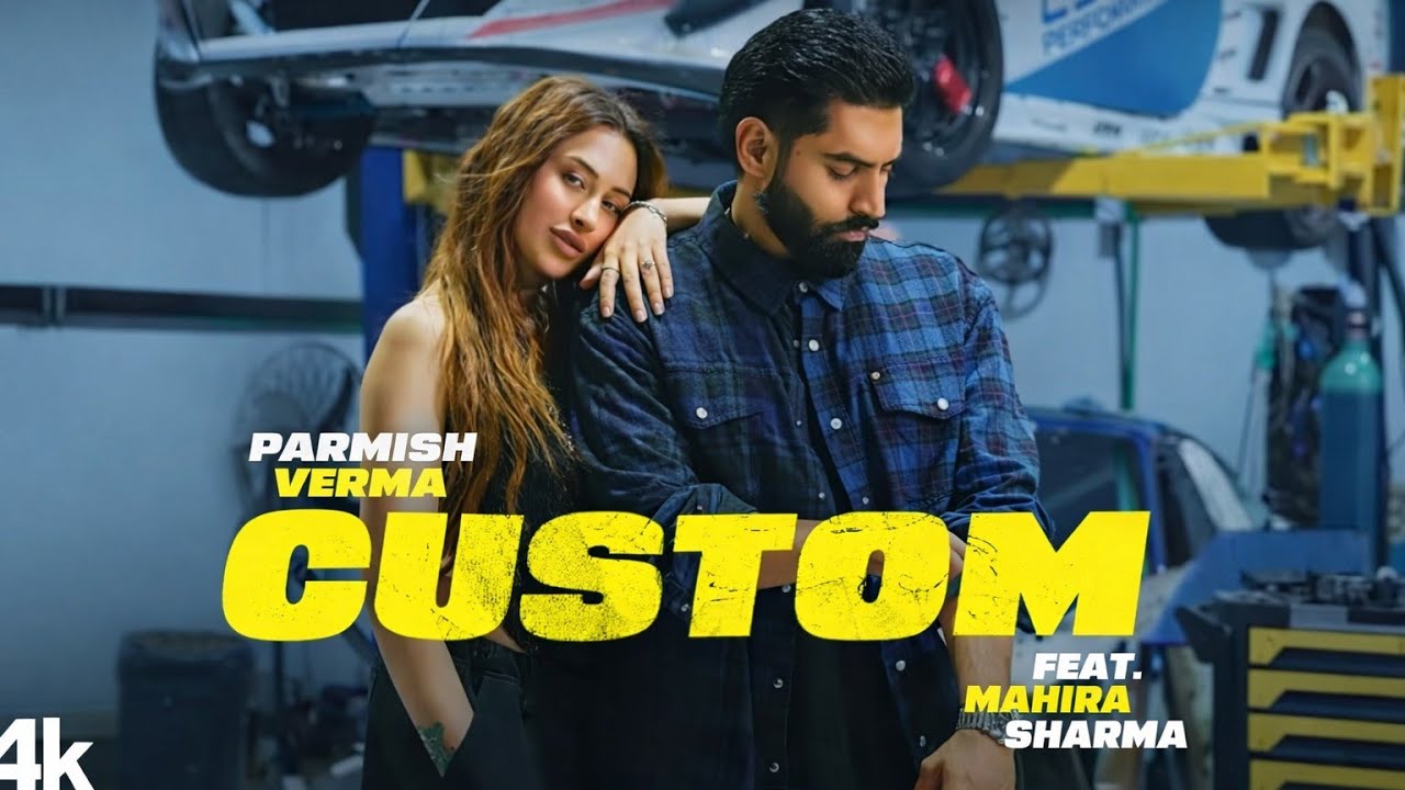 PARMISH VERMA - CUSTOM (Official audio) | FEAT. MAHIRA SHARMA |AKHTAR |BHUSHAN KUMARGURLEZ