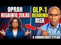 GLP-1 Rebound Risk: A Cardiologist’s Plan to Keep Weight Off
