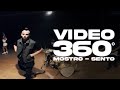 MOSTRO - SENTO ( VIDEO 360 )