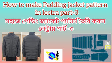 How to make padding jacket pattern in lectra part3। Down Jacket pattern make in lectra 