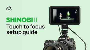 How to use Touch to Focus with Shinobi II
