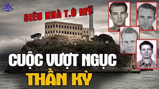 Cuộc Vượt Ngục Thần Kỳ - Siêu Nhà T.ù Mỹ | Án Khét Tiếng