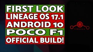 First Look | Poco F1 Official Lineage OS 17.1 Features | Android 10