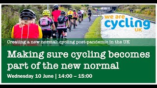 Making sure cycling becomes part of the new normal | Cycling UK