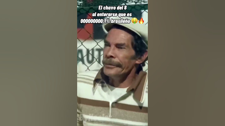 El chavo del 8 al enterarse que es 0000000.1 brasileño 🤑🔥🇧🇷