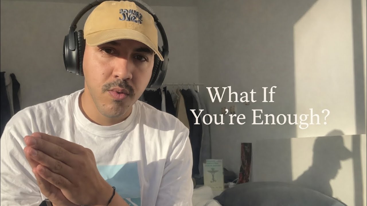 أنت كافٍ – تخلص من الشعور بعدم القيمة | You Are Enough Let Go of Unworthiness