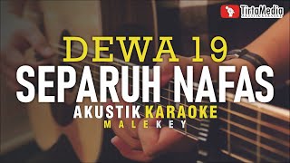 separuh nafas dewa 19 (akustik karaoke) male key