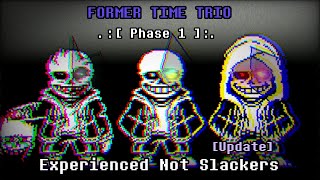 Former Time Trio OST: 006 - Experienced Not Slackers [Update] [Phase 1] [  FLM and, MIDI]