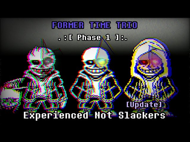 Former Time Trio OST: 006 - Experienced Not Slackers [Update] [Phase 1] [+ FLM and, MIDI] class=