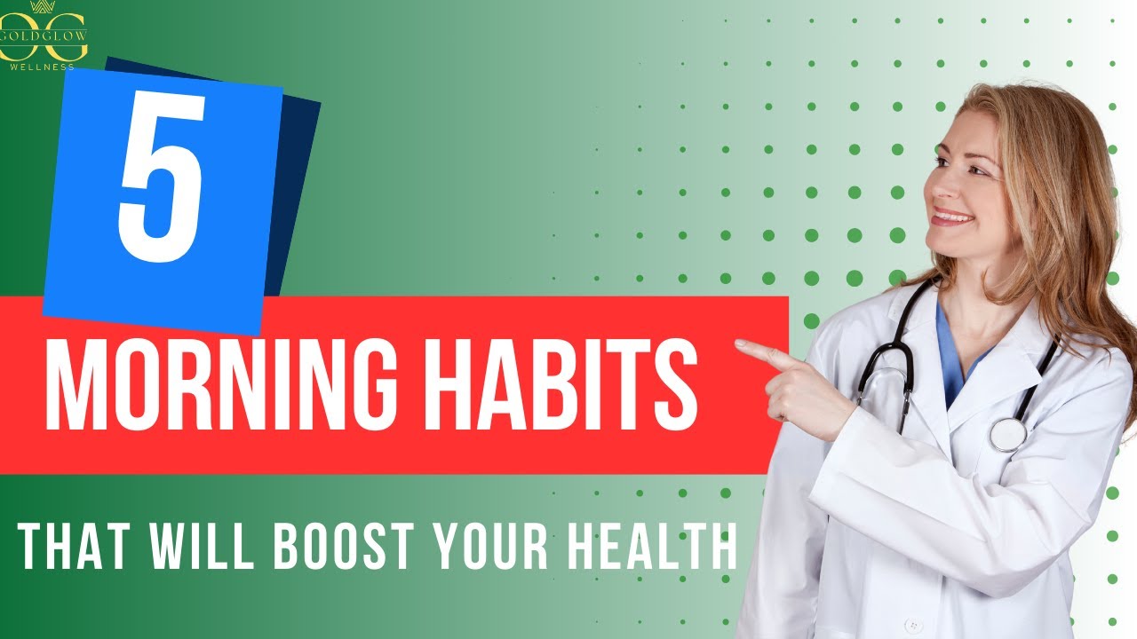 5 Morning Habits That Will Boost Your Health - YouTube