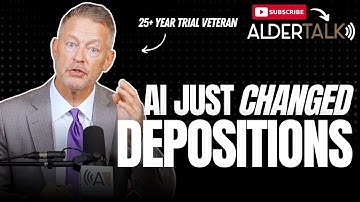 How Trial Lawyers Can Use AI to Prepare and Win Depositions | @AlderTalk with Mike Alder