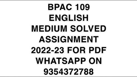 BPAC 109 ENGLISH MEDIUM SOLVED ASSIGNMENT 2022-23 FOR PDF WHATSAPP ON 9354372788