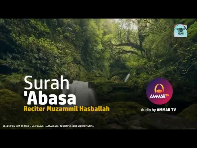 ( Q.s 'Abasa ) - Muzammil Hasballah - Beautiful Quran Recitation class=